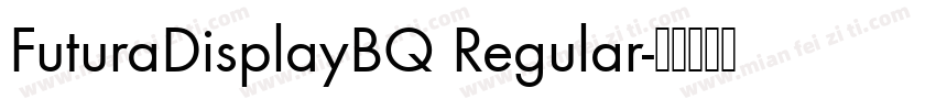 FuturaDisplayBQ Regular字体转换